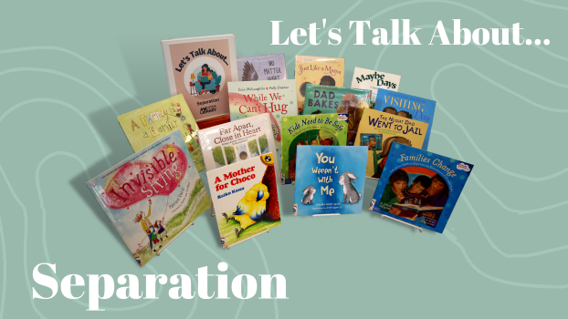 Children's picture books and a binder propped on easels. The binder is labeled "Let's Talk About... Separation"